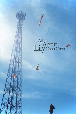 All About Lily Chou-Chou's poster
