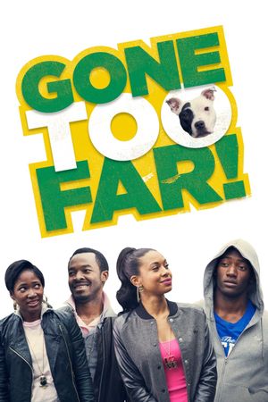 Gone Too Far's poster