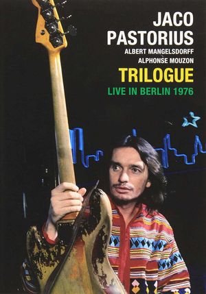 Jaco Pastorius: Trilogue Live 1976's poster