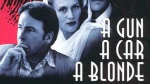 A Gun, a Car, a Blonde's poster