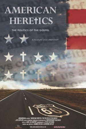 American Heretics: The Politics of the Gospel's poster