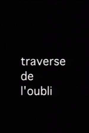 La Traverse de l'oubli's poster