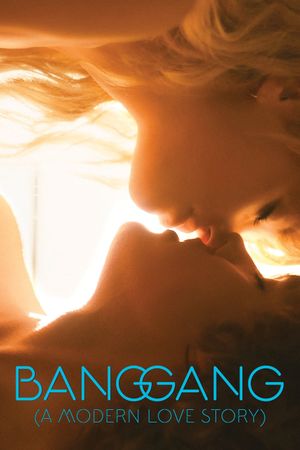 Bang Gang: A Modern Love Story's poster
