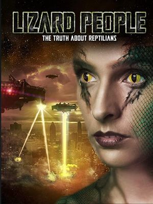 Lizard People: The Truth About Reptilians's poster