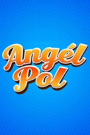 Angél Pol's poster