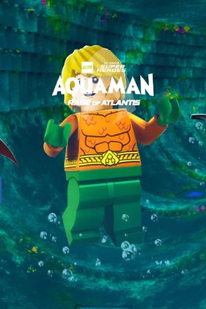 LEGO DC Super Heroes - Aquaman: Rage Of Atlantis's poster