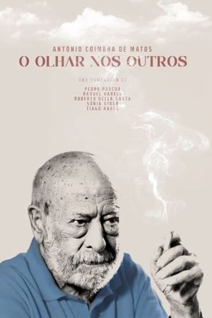 António Coimbra de Matos: O Olhar Nos Outros's poster