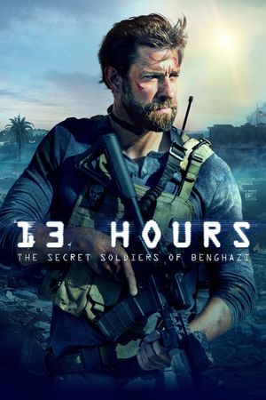 13 Hours: The Secret Soldiers of Benghazi's poster