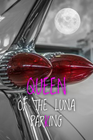 Queen of the Luna Parking's poster