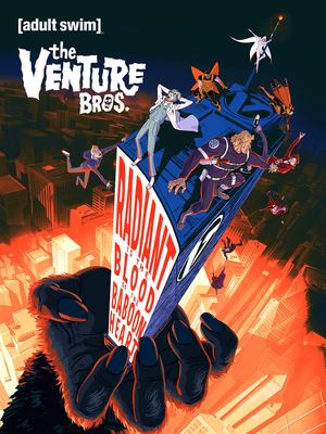 The Venture Bros.: Radiant Is the Blood of the Baboon Heart's poster
