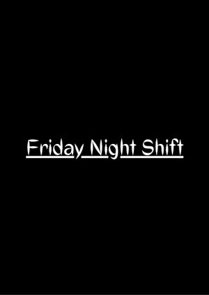 Friday Night Shift's poster