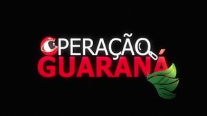 Operation Guaraná's poster