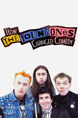 How The Young Ones Changed Comedy's poster