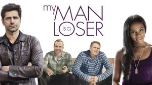 My Man Is a Loser's poster
