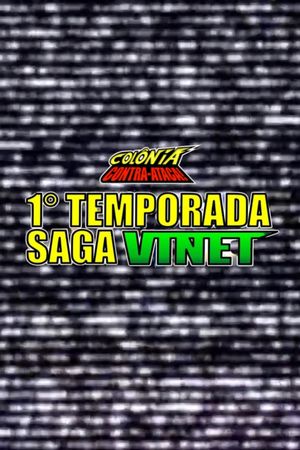 Colônia Contra-Ataca: 1⁰ Temporada - Saga Vinet's poster