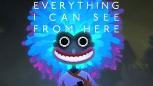 Everything I Can See From Here's poster
