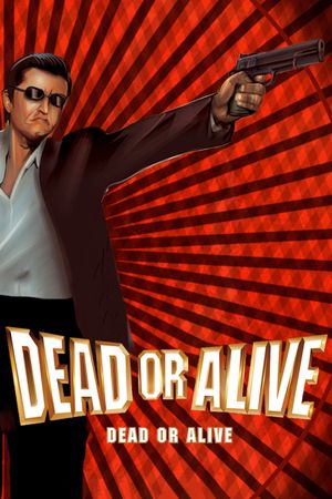 Dead or Alive's poster