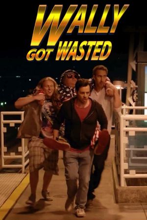 Wally Got Wasted's poster
