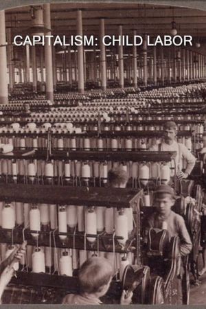 Capitalism: Child Labor's poster