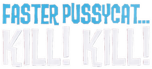 Faster, Pussycat! Kill! Kill!'s poster