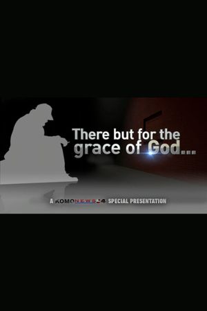 There But For the Grace of God...'s poster