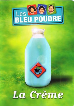 La crème des Bleu Poudre's poster