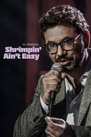 Al Madrigal: Shrimpin' Ain't Easy's poster