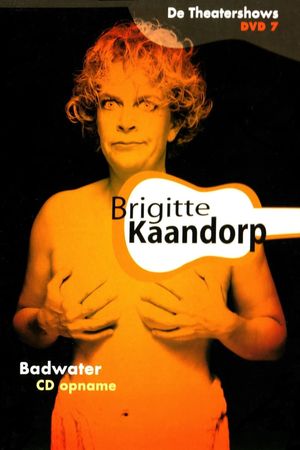 Brigitte Kaandorp: Badwater's poster