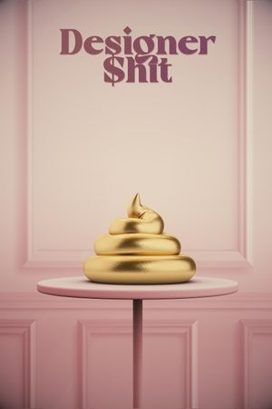 Designer Shit's poster