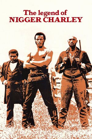 The Legend of Nigger Charley's poster