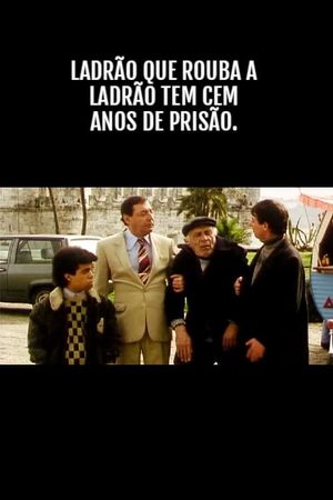 Ladrão que Rouba a Anão Tem Cem Anos de Prisão's poster