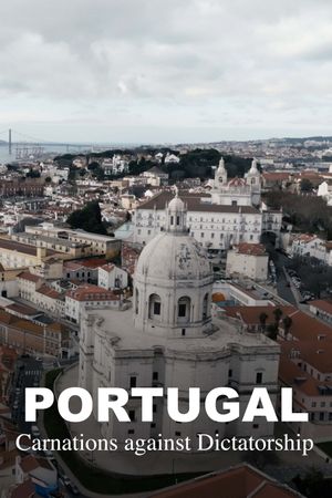 Portugal - Carnations against Dictatorship's poster